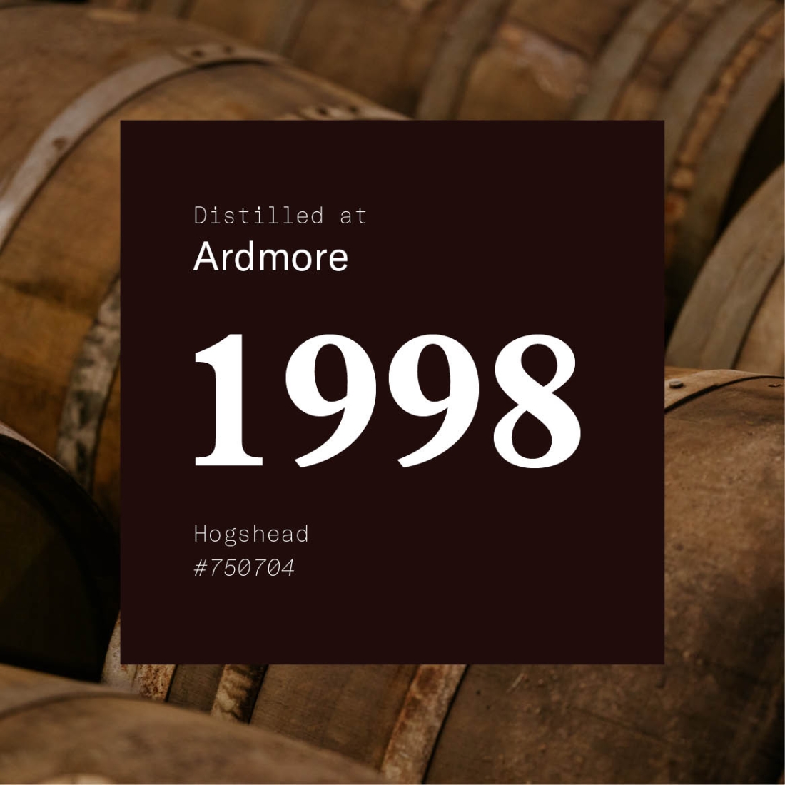 Cask: Ardmore 1998 Hogshead #750704 / stored at Inveralmond Bond