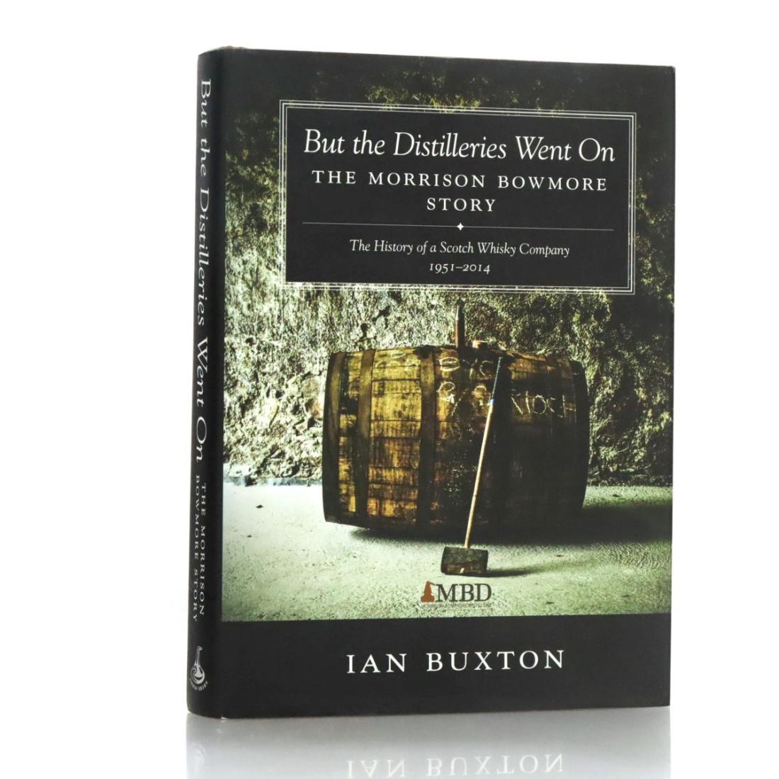Book But The Distilleries Went On The Morrison Bowmore Story By Ian Buxton 2014