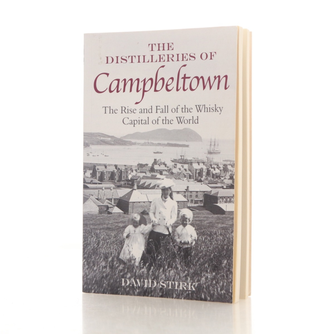 Book: The Distilleries of Campbeltown by David Stirk
