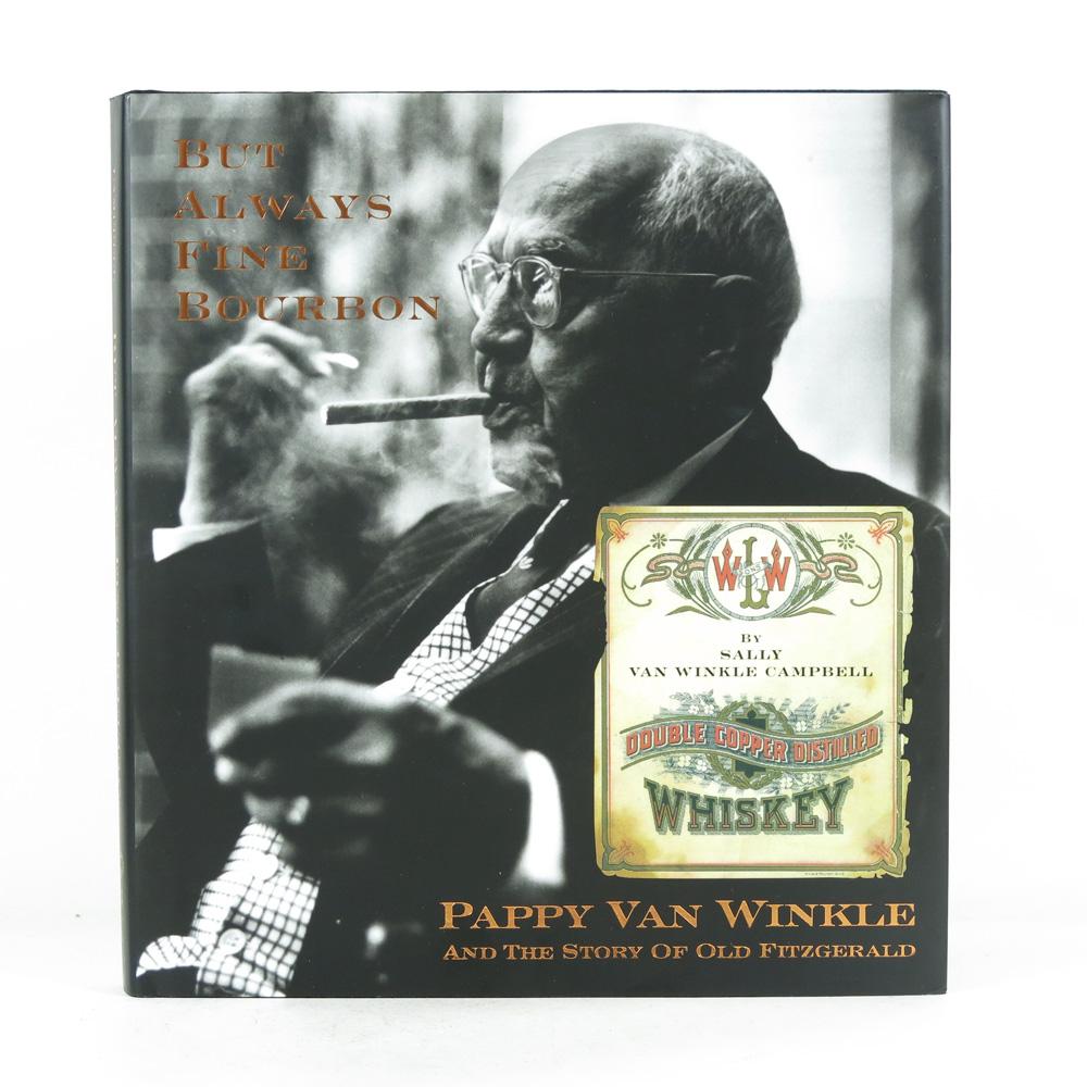 Pappy Van Winkle and The Story of Old Fitzgerald by Sally Van Winkle Campbell